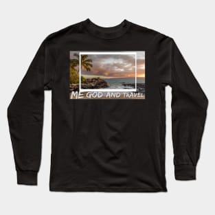 Just me travel and god Long Sleeve T-Shirt